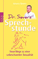 Leseproben aus dem Buch von Dr. Sievers: Sprechstunde. Neue Wege zu einer unbeschwerten Sexualität